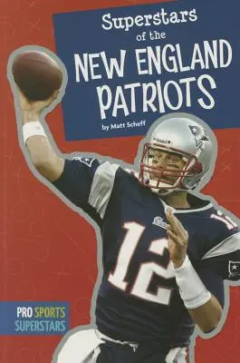 Gwiazdy drużyny New England Patriots - Superstars of the New England Patriots