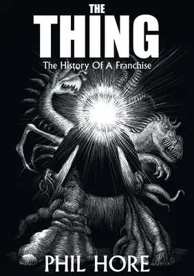 The Thing: Historia pewnej franczyzy - The Thing: The History of a Franchise