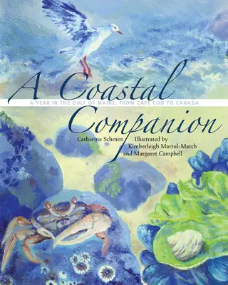 A Coastal Companion: Rok w Zatoce Maine, od Cape Cod do Kanady - A Coastal Companion: A Year in the Gulf of Maine, from Cape Cod to Canada