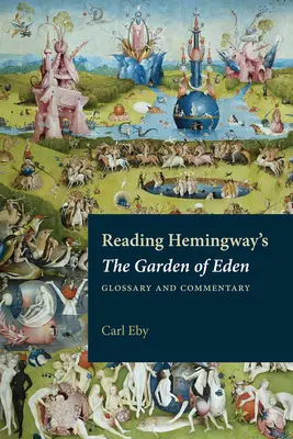 Czytając rajski ogród Hemingwaya: Słowniczek i komentarz - Reading Hemingway's the Garden of Eden: Glossary and Commentary