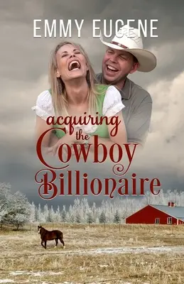 Zdobycie kowboja-miliardera - Acquiring the Cowboy Billionaire