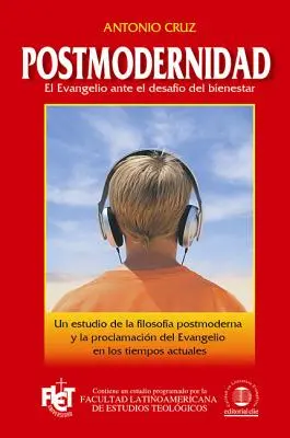 Postmodernidad: El Evangelio Ante el Desafio del Bienestar