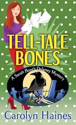 Tell-Tale Bones: A Sarah Booth Delaney Mystery