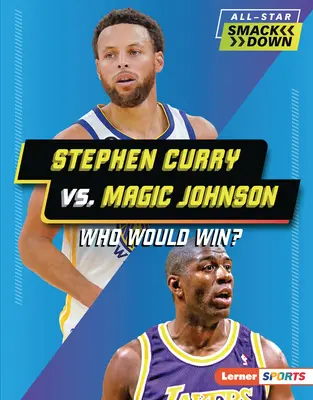 Stephen Curry vs. Magic Johnson: Kto by wygrał? - Stephen Curry vs. Magic Johnson: Who Would Win?