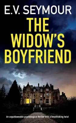 THE WIDOW'S BOYFRIEND nie do odrzucenia thriller psychologiczny z zapierającym dech w piersiach zwrotem akcji - THE WIDOW'S BOYFRIEND an unputdownable psychological thriller with a breathtaking twist