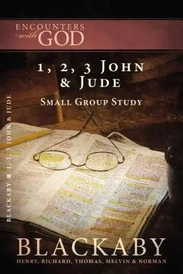 1, 2, 3 Jana i Judy: Seria studiów biblijnych Blackaby - 1, 2, 3 John and Jude: A Blackaby Bible Study Series