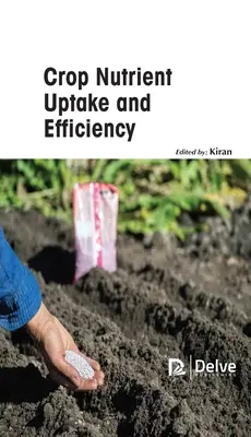 Wchłanianie i wydajność składników odżywczych w uprawach - Crop Nutrient Uptake and Efficiency