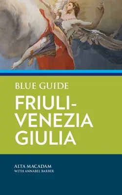 Niebieski przewodnik Friuli-Wenecja Julijska - Blue Guide Friuli-Venezia Giulia