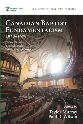 Fundamentalizm kanadyjskich baptystów, 1878-1978 - Canadian Baptist Fundamentalism, 1878-1978