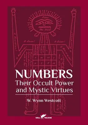 Liczby: Ich okultystyczna moc i mistyczne cnoty - Numbers: Their Occult Power and Mystic Virtues