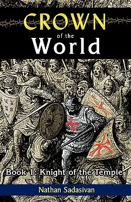 Korona Świata - Księga 1: Rycerz Świątyni - Crown of the World-Book 1: Knight of the Temple
