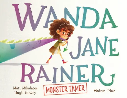 Wanda Jane Rainer Poskromiciel potworów - Wanda Jane Rainer Monster Tamer