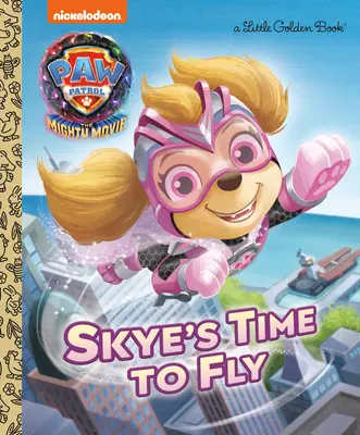 Czas na lot Skye (Paw Patrol: Potężny film) - Skye's Time to Fly (Paw Patrol: The Mighty Movie)