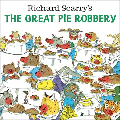 Wielki napad na tort Richarda Scarry'ego - Richard Scarry's the Great Pie Robbery