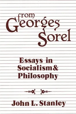 Z Georges Sorel: Eseje z socjalizmu i filozofii - From Georges Sorel: Essays in Socialism and Philosophy