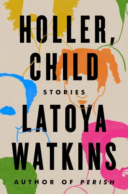 Holler, Child: Opowiadania - Holler, Child: Stories