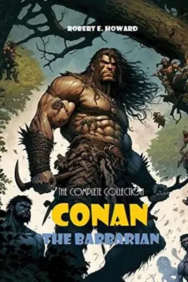 Conan Barbarzyńca: Kompletna kolekcja - Conan The Barbarian: The Complete Collection