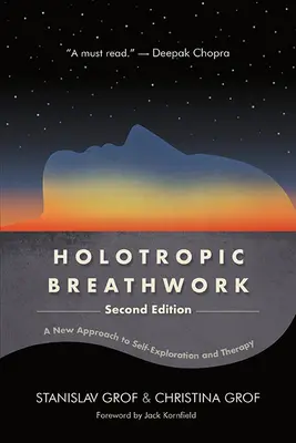 Holotropic Breathwork, wydanie drugie: Nowe podejście do samopoznania i terapii - Holotropic Breathwork, Second Edition: A New Approach to Self-Exploration and Therapy