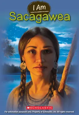 Jestem Sacagawea (I Am #1) - I Am Sacagawea (I Am #1)