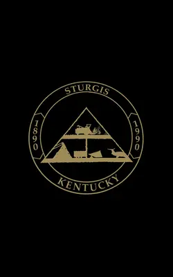 Sturgis, Ky: Pierwsze 100 lat - Sturgis, Ky: The First 100 Years