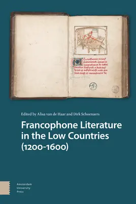 Literatura frankofońska w Niderlandach (1200-1600) - Francophone Literature in the Low Countries (1200-1600)