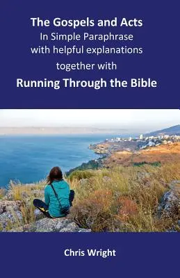 Ewangelie i Dzieje Apostolskie w prostej parafrazie z pomocnymi objaśnieniami: Razem z Biegiem przez Biblię - The Gospels and Acts in Simple Paraphrase with helpful explanations: Together with Running Through the Bible