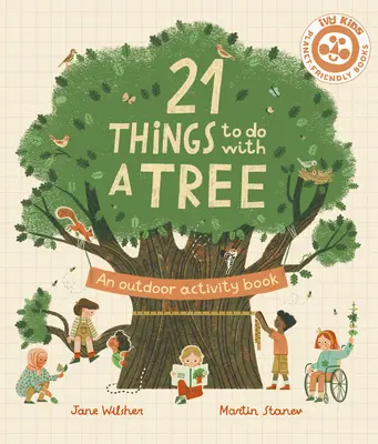 21 rzeczy do zrobienia z drzewem: Książka aktywności na świeżym powietrzu - 21 Things to Do with a Tree: An Outdoor Activity Book