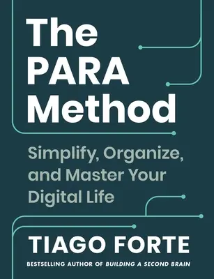 Metoda Para: Uprość, zorganizuj i opanuj swoje cyfrowe życie - The Para Method: Simplify, Organize, and Master Your Digital Life