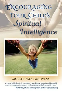 Wspieranie duchowej inteligencji dziecka - Encouraging Your Child's Spiritual Intelligence