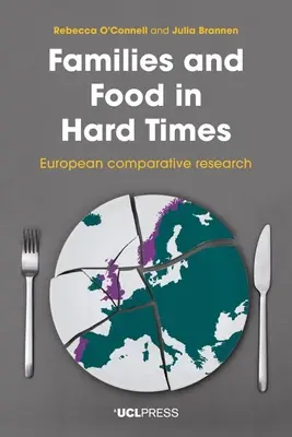 Rodziny i żywność w trudnych czasach: Europejskie badania porównawcze - Families and Food in Hard Times: European comparative research