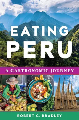 Jedząc Peru: Podróż gastronomiczna - Eating Peru: A Gastronomic Journey