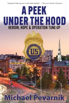 Spojrzenie pod maskę: heroina, nadzieja i operacja Tune-Up - A Peek Under the Hood: Heroin, Hope, and Operation Tune-Up