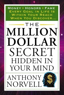 Sekret Miliona Dolarów Ukryty w Twoim Umyśle: Pieniądze Honorują Sławę - The Million Dollar Secret Hidden in Your Mind: Money Honors Fame