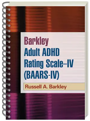 Skala oceny ADHD u dorosłych Barkleya - IV (BAARS-IV) - Barkley Adult ADHD Rating Scale--IV (BAARS-IV)