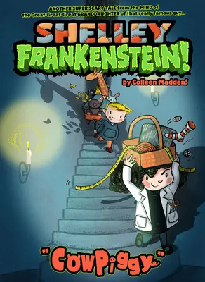 Shelley Frankenstein! (Księga pierwsza): Cowpiggy - Shelley Frankenstein! (Book One): Cowpiggy