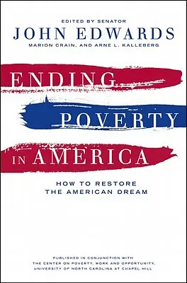 Koniec z ubóstwem w Ameryce: jak przywrócić amerykański sen - Ending Poverty in America: How to Restore the American Dream