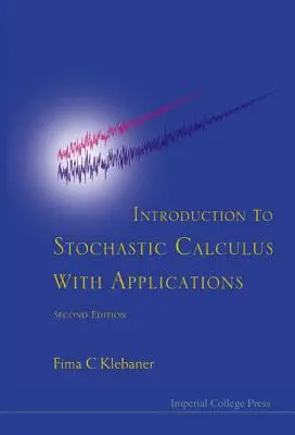 Wprowadzenie do rachunku stochastycznego z zastosowaniami (wydanie 2) - Introduction to Stochastic Calculus with Applications (2nd Edition)