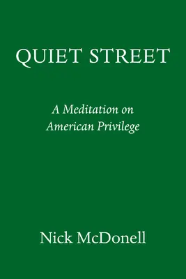 Quiet Street: O amerykańskim przywileju - Quiet Street: On American Privilege