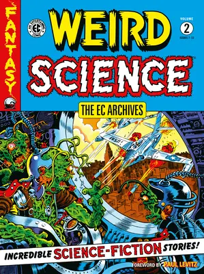 Archiwa EC: Dziwna nauka, tom 2 - The EC Archives: Weird Science Volume 2