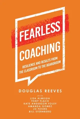 Nieustraszony coaching: Odporność i wyniki od sali lekcyjnej do sali posiedzeń zarządu - Fearless Coaching: Resilience and Results from the Classroom to the Boardroom