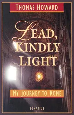 Lead, Kindly Light: Moja podróż do Rzymu - Lead, Kindly Light: My Journey to Rome