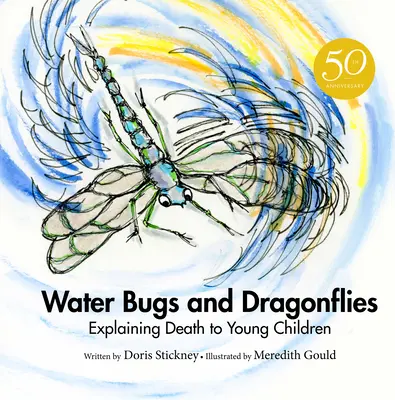 Owady wodne i ważki: Wyjaśnianie śmierci małym dzieciom - Water Bugs and Dragonflies: Explaining Death to Young Children