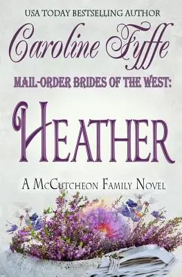 Zachodnie narzeczone na zamówienie: Heather - Mail-Order Brides of the West: Heather