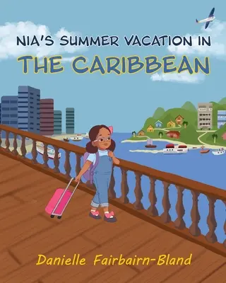 Letnie wakacje Nii na Karaibach - Nia's Summer Vacation in the Caribbean