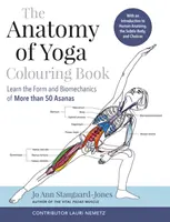 Anatomy of Yoga Colouring Book - poznaj formę i biomechanikę ponad 50 asan - Anatomy of Yoga Colouring Book - Learn the Form and Biomechanics of More than 50 Asanas