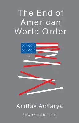 Koniec amerykańskiego porządku świata - The End of American World Order