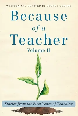 Z powodu nauczyciela, tom II: Historie z pierwszych lat nauczania - Because of a Teacher, vol. II: Stories from the First Years of Teaching