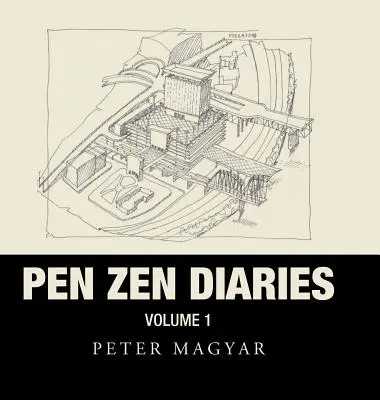 Pen Zen Diaries: Tom pierwszy - Pen Zen Diaries: Volume One