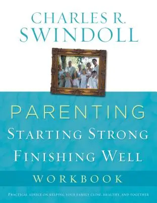 Rodzicielstwo: Od przetrwania do rozwoju - zeszyt ćwiczeń - Parenting: From Surviving to Thriving Workbook