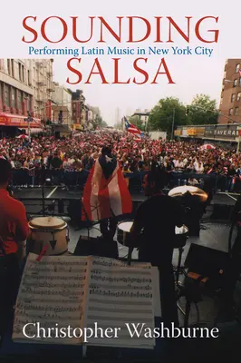 Sounding Salsa: Wykonywanie muzyki latynoskiej w Nowym Jorku - Sounding Salsa: Performing Latin Music in New York City